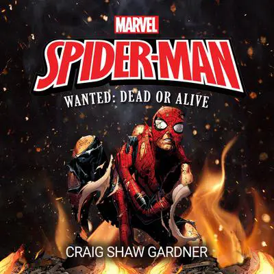 Spider-Man: Wanted: Dead or Alive Audibook, by Craig Shaw Gardner