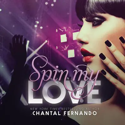 Spin My Love Audibook, by Chantal Fernando