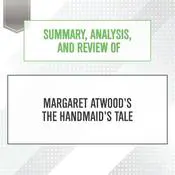 Summary, Analysis, and Review of Margaret Atwood
