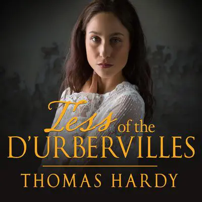 Tess of the d'Urbervilles Audibook, by Thomas Hardy