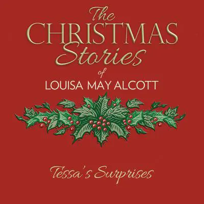 Tessa's Surprises Audibook, by Louisa May Alcott
