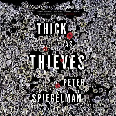Thick as Thieves Audibook, by Peter Spiegelman