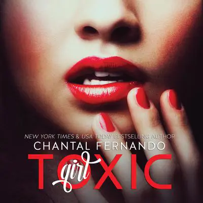 Toxic Girl Audibook, by Chantal Fernando