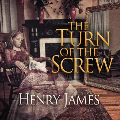 The Turn of the Screw Audibook, by Henry James