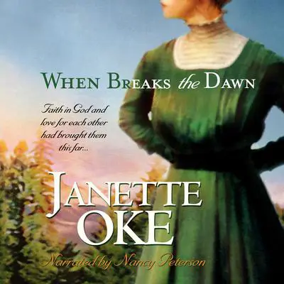 When Breaks the Dawn Audibook, by Janette Oke