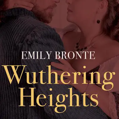 Wuthering Heights Audibook, by Emily Brontë