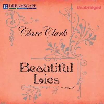 Beautiful Lies Audibook, by Clare Clark