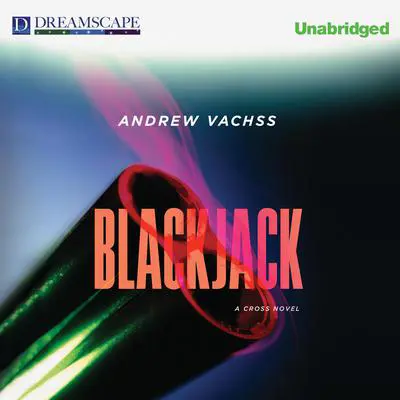 Blackjack: A Cross Novel Audibook, by Andrew Vachss