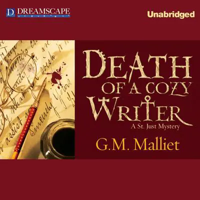 Death of a Cozy Writer: A St. Just Mystery Audibook, by G. M. Malliet