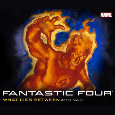 Fantastic Four: What Lies Between Audibook, by Peter David