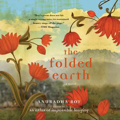 The Folded Earth Audibook, by Anuradha Roy