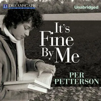 It's Fine By Me Audibook, by Per Petterson