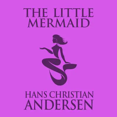 The Little Mermaid Audibook, by Hans Christian Andersen