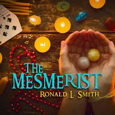 The Mesmerist Audibook, by Ronald L. Smith