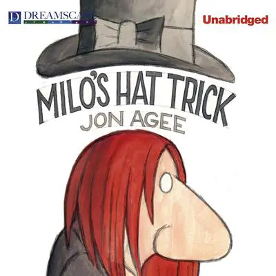 Milo's Hat Trick Audibook, by Jon Agee