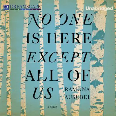 No One is Here Except All of Us Audibook, by Ramona Ausubel