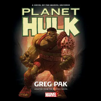 Planet Hulk: A Novel of the Marvel Universe Audibook, by Marvel 
