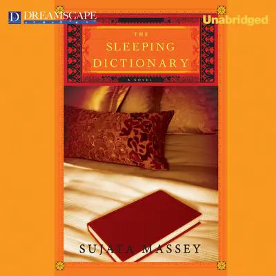 The Sleeping Dictionary Audibook, by Sujata Massey