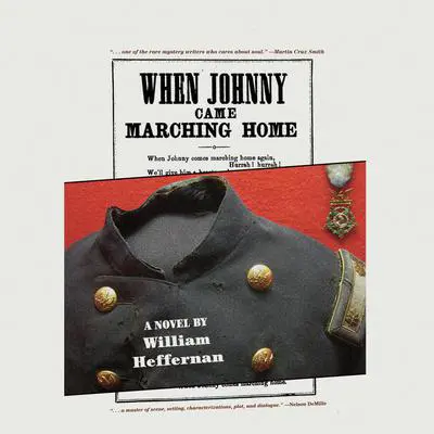 When Johnny Came Marching Home Audibook, by William Heffernan