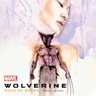 Wolverine: Road of Bones Audibook, by David Mack
