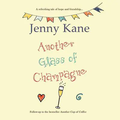 Another Glass of Champagne Audibook, by Jenny Kane