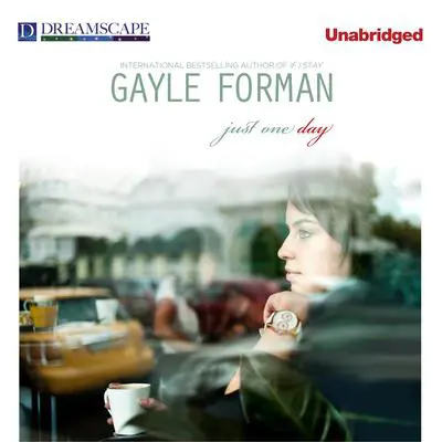 Just One Day Audibook, by Gayle Forman