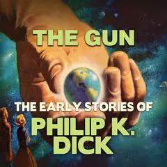 The Gun Audibook, by Philip K. Dick