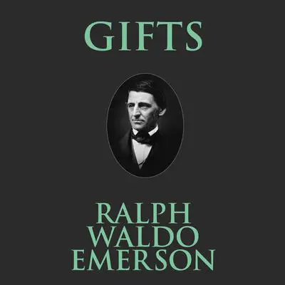 Gifts Audibook, by Ralph Waldo Emerson