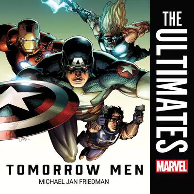 The Ultimates: Tomorrow Men Audibook, by Michael Jan Friedman