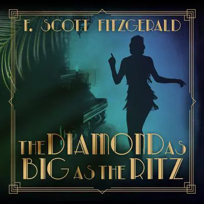 The Diamond as Big as the Ritz Audibook, by F. Scott Fitzgerald