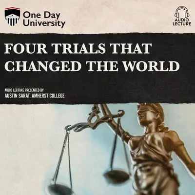 Four Trials That Changed the World Audibook, by Austin Sarat
