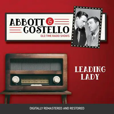 Abbott and Costello: Leading Lady Audibook, by Bud Abbott