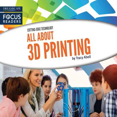 All About 3D Printing Audibook, by Tracy Abell