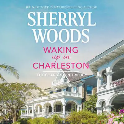Waking Up in Charleston Audibook, by Sherryl Woods