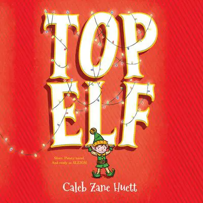 Top Elf Audibook, by Caleb Zane Huett