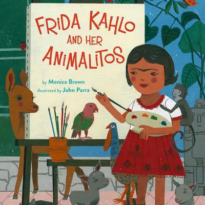 Frida Kahlo and Her Animalitos Audibook, by Monica Brown