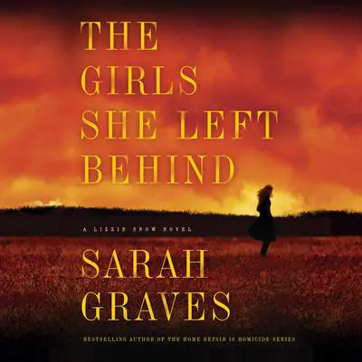 The Girls She Left Behind Audibook, by Sarah Graves