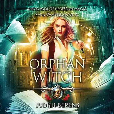 Orphan Witch: An Urban Fantasy Action Adventure Audibook, by Michael Anderle