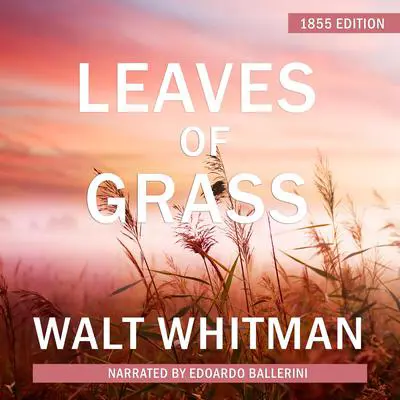 Leaves of Grass: 1855 Edition Audibook, by Walt Whitman