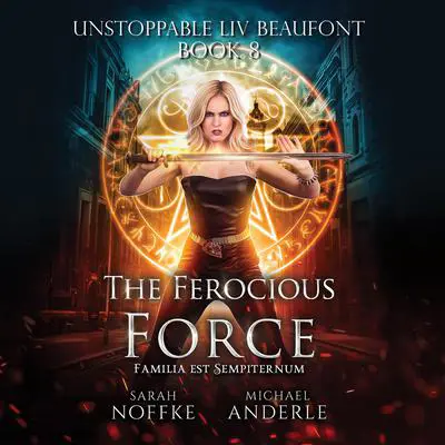 The Ferocious Force Audibook, by Michael Anderle