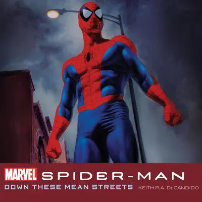 Spider-Man: Down These Mean Streets Audibook, by Keith R.A. DeCandido