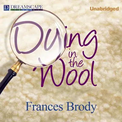 Dying in the Wool: A Kate Shackleton Mystery Audibook, by Frances Brody