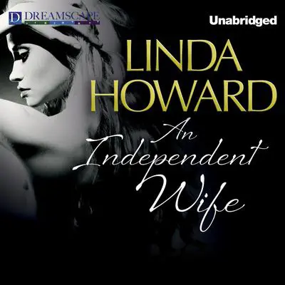 An Independent Wife Audibook, by Linda Howard