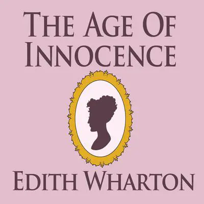 The Age of Innocence Audibook, by Edith Wharton