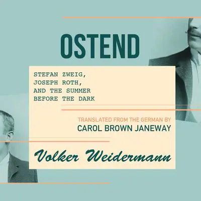 Ostend Audibook, by Volker Weidermann