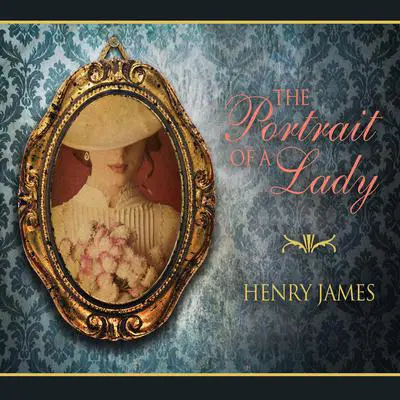 The Portrait of a Lady Audibook, by Henry James