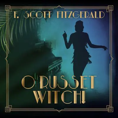 O Russet Witch! Audibook, by F. Scott Fitzgerald