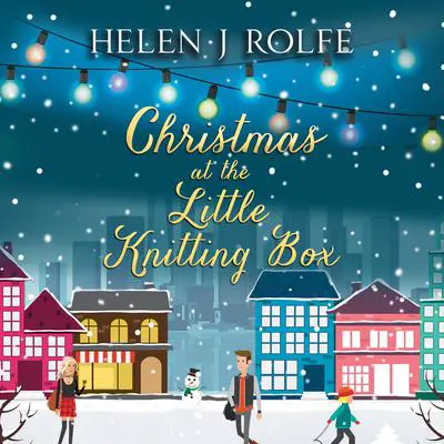 Christmas at The Little Knitting Box Audibook, by Helen J. Rolfe