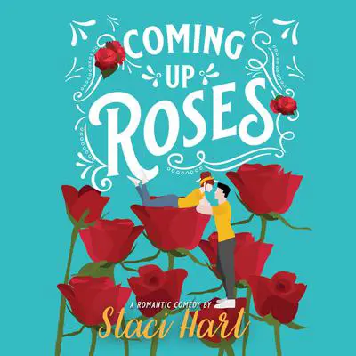 Coming Up Roses Audibook, by Staci Hart