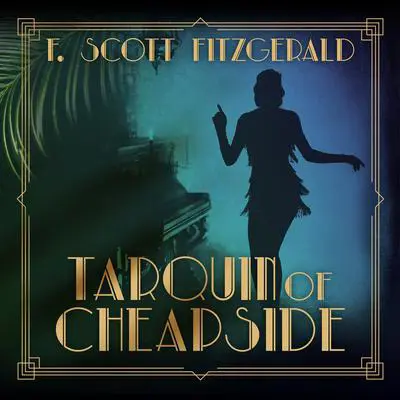 Tarquin of Cheapside Audibook, by F. Scott Fitzgerald